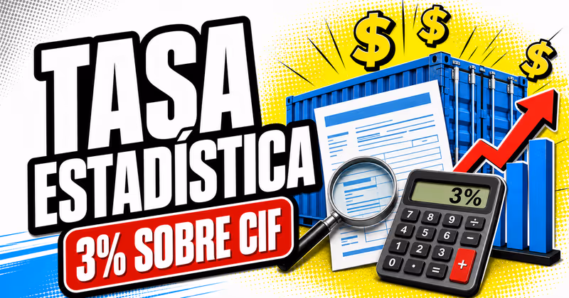 Guía: ¿Qué es la tasa estadística en importaciones? Guía 2026